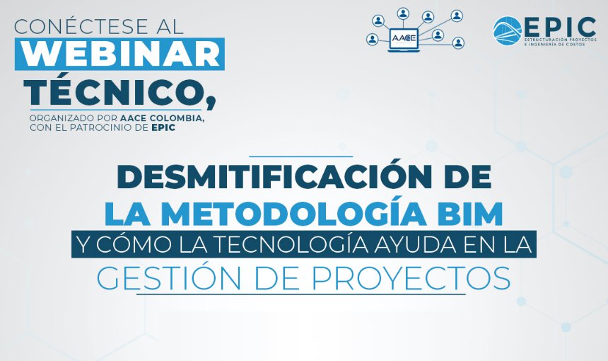 AACE Colombia Grabación Webinar 1 - Desmitificación de la metodología BIM